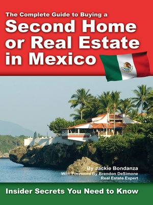 cover image of The Complete Guide to Buying a Second Home or Real Estate in Mexico